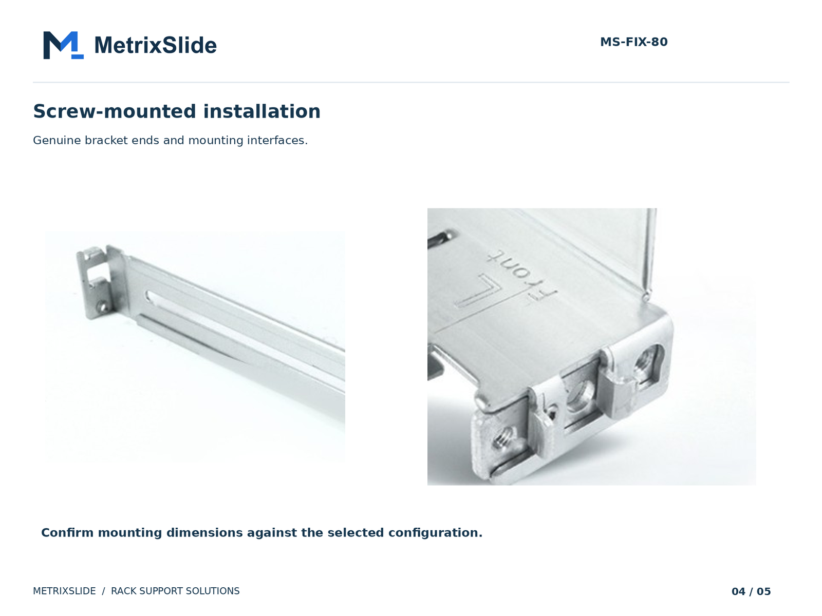 MS-FIX-80 screw-mounted bracket ends and mounting interfaces
