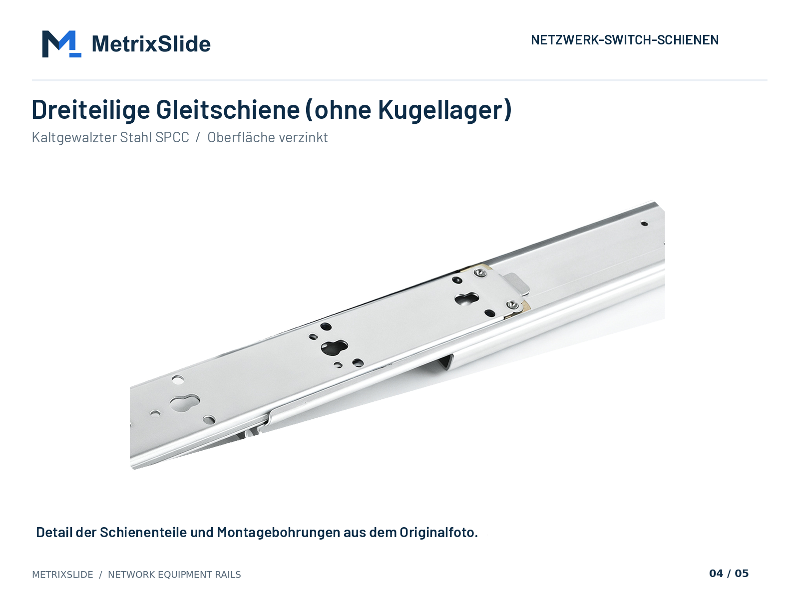 Dreiteiliges Gleitschienenprofil und Montagebohrungen