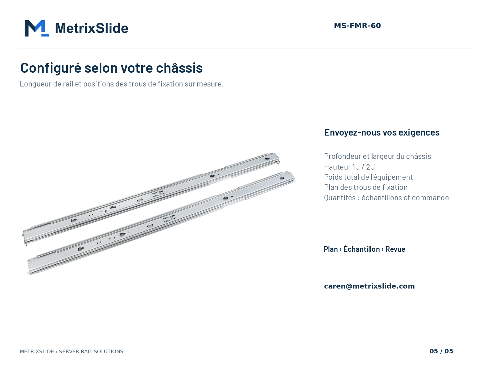 Paire de rails MS-FMR-60 avec les données de configuration pour la longueur et les trous de montage sur mesure