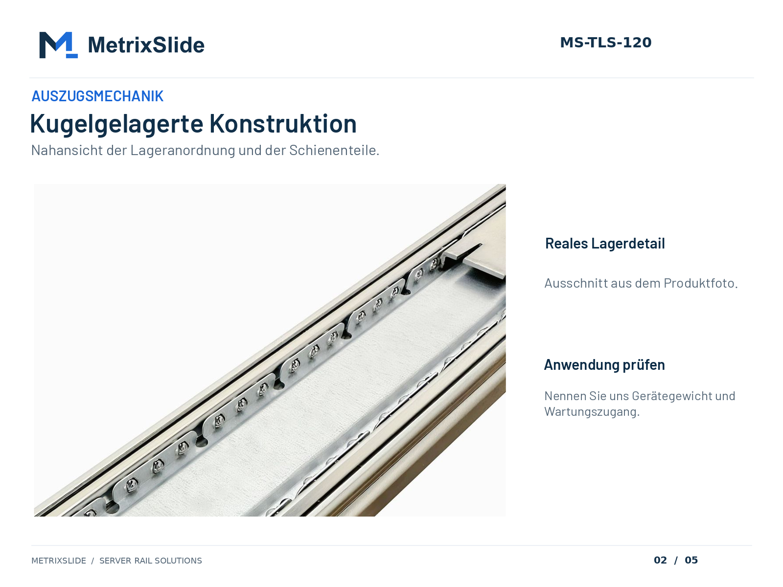 MS-TLS-120: Nahaufnahme der Kugellagerführung